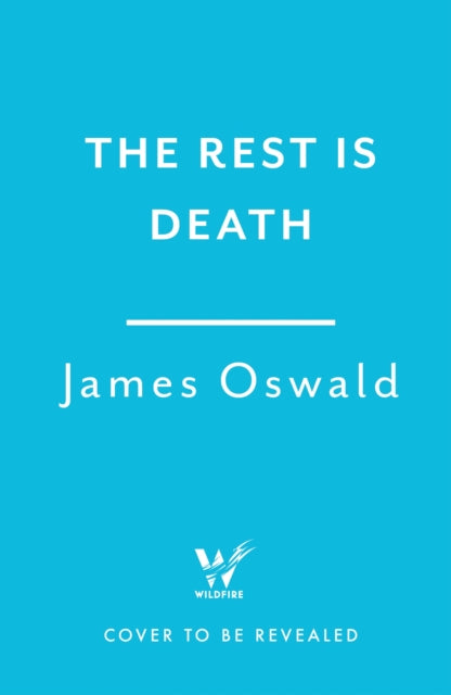 The Rest is Death: The gripping new thriller in the Sunday Times-bestselling Inspector McLean series