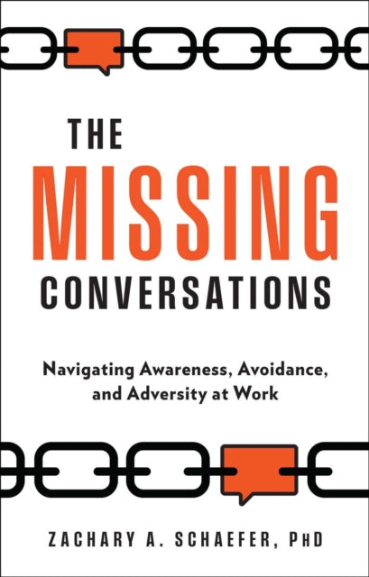 The Missing Conversations: Navigating Awareness, Avoidance, and Adversity at Work