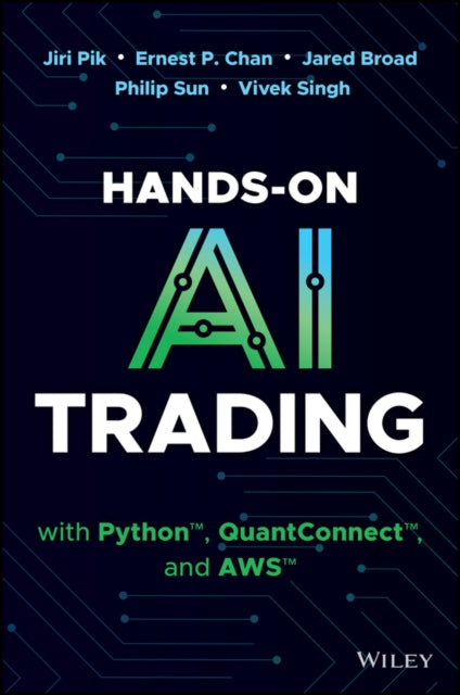 Hands-On AI Trading with Python, QuantConnect, and AWS