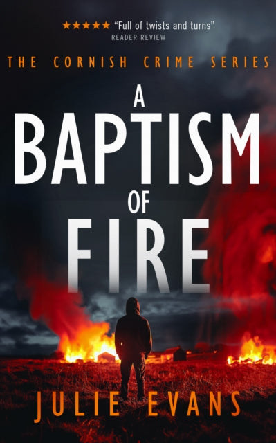 A Baptism of Fire: A Thrilling Crime Series