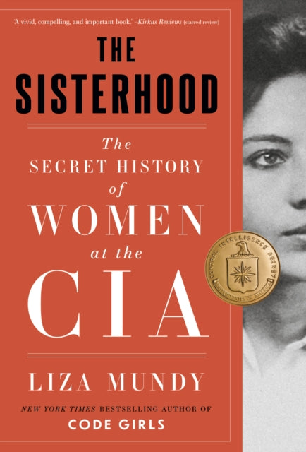 The Sisterhood: The Secret History of Women at the CIA