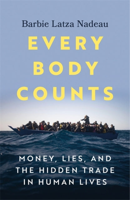 Every Body Counts: Money, lies, and the hidden trade in human lives