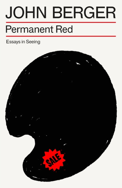 Permanent Red: Essays in Seeing