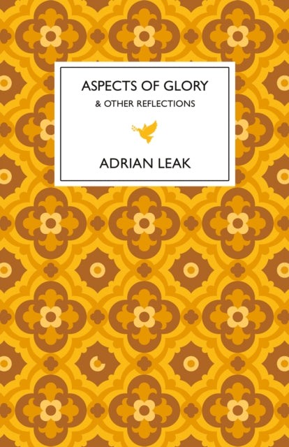 Aspects of Glory: And Other Reflections
