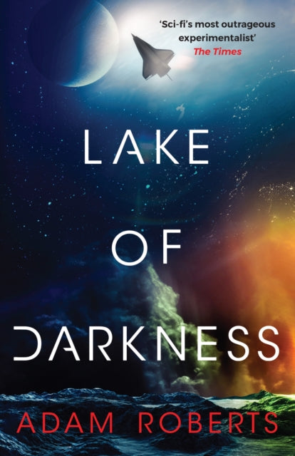 Lake of Darkness: The mindbending new science fiction novel from Adam Roberts