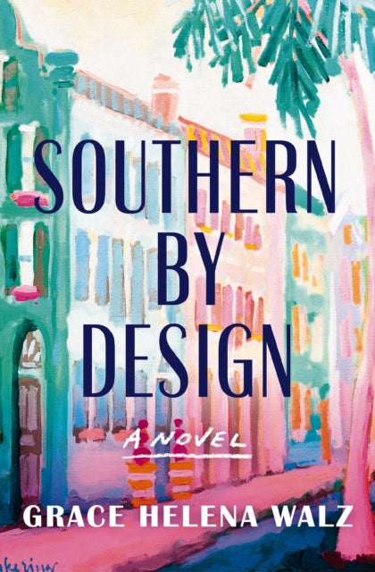 Southern by Design: A Novel