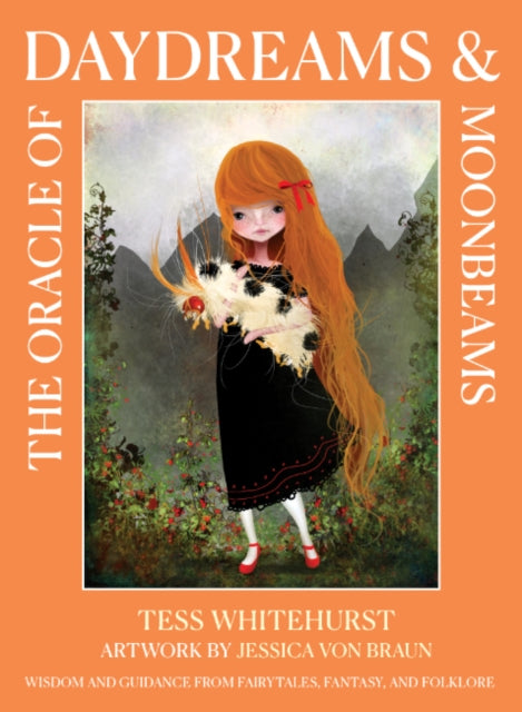 The Oracle of Daydreams & Moonbeams: Wisdom and Guidance from Fairytales, Fantasy, and Folklore