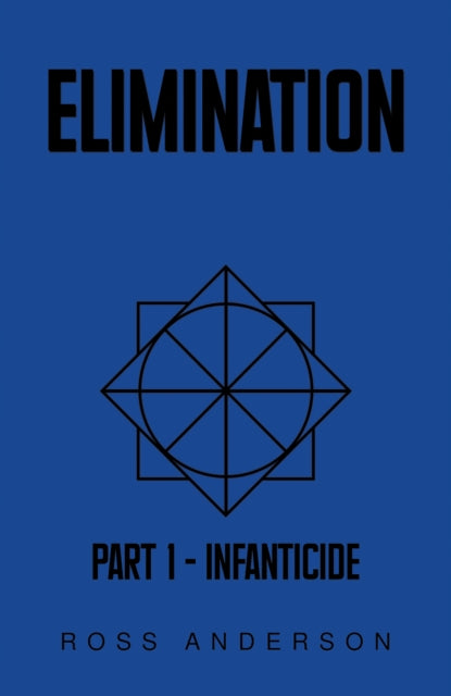 Elimination: Part 1 – Infanticide