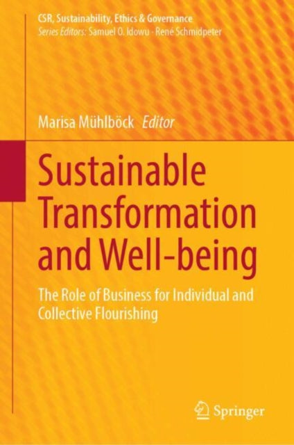 Sustainable Transformation and Well-being: The Role of Business for Individual and Collective Flourishing