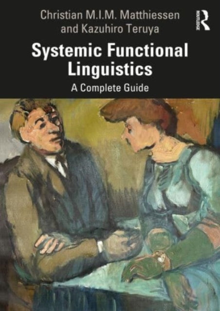Systemic Functional Linguistics: A Complete Guide