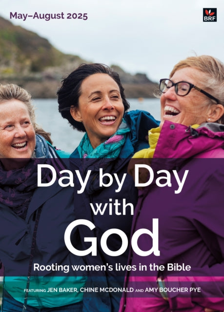Day by Day with God May-August 2025: Rooting women's lives in the Bible