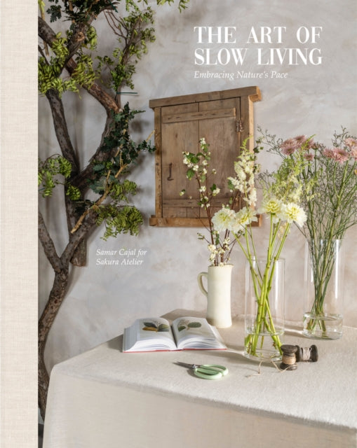 The Art Of Slow Living: Embracing Nature's Pace