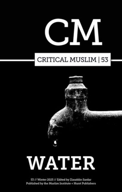 Critical Muslim 53: Water