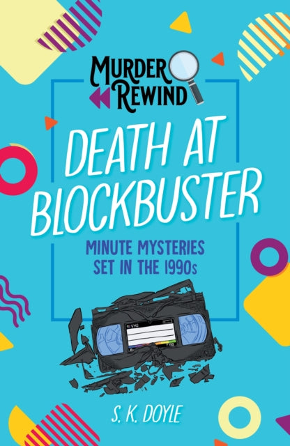Murder Rewind: Death at Blockbuster: Minute Mysteries Set in the 1990s