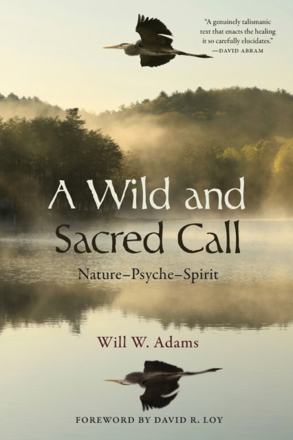 A Wild and Sacred Call: Nature–Psyche–Spirit
