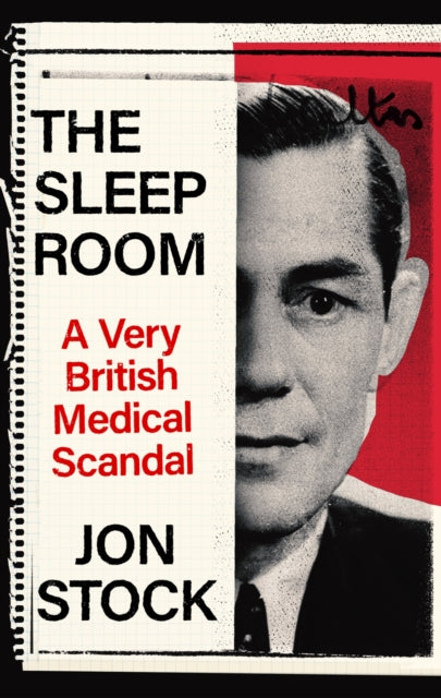 The Sleep Room: A Very British Medical Scandal