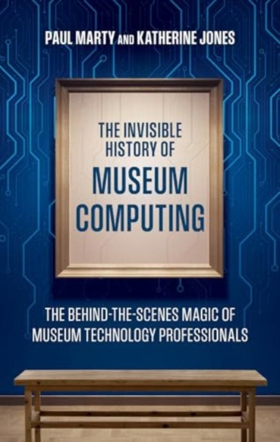 The Invisible History of Museum Computing: The Behind-the-Scenes Magic of Museum Technology Professionals