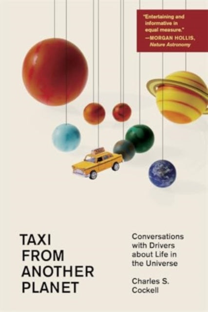 Taxi from Another Planet: Conversations with Drivers about Life in the Universe