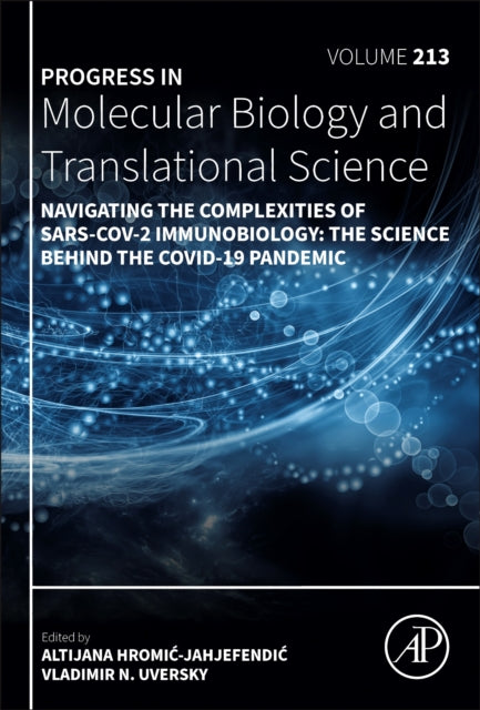 Navigating the Complexities of SARS-CoV-2 Immunobiology: The Science Behind the COVID-19 Pandemic