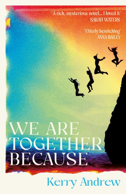 We Are Together Because: A novel of siblings, sex and the end of the world
