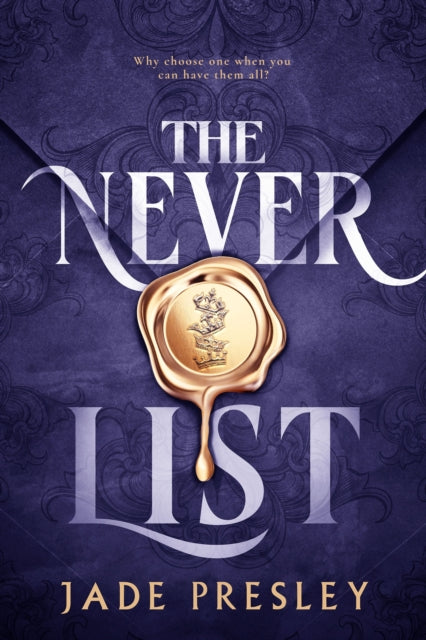 The Never List: a steamy, why-choose romantasy perfect for fans of Bonded by Thorns and The Serpent and the Wings of Night