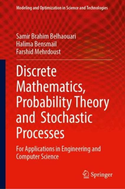 Discrete Mathematics, Probability Theory and Stochastic Processes: For Applications in Engineering and Computer Science