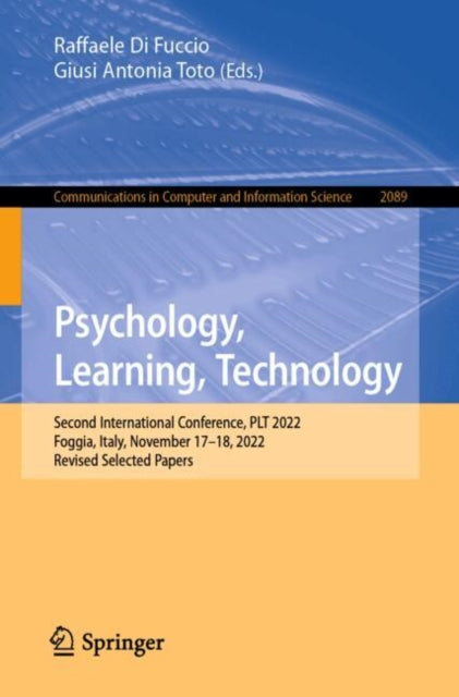 Psychology, Learning, Technology: Second International Conference, PLT 2022, Foggia, Italy, November 17β18, 2022, Revised Selected Papers