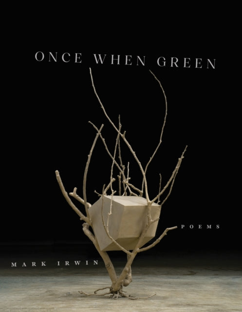 Once When Green: Poems