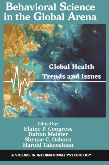 Behavioral Science in the Global Arena: Global Health Trends and Issues