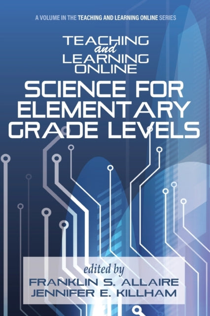Teaching and Learning Online: Science for Elementary Grade Levels