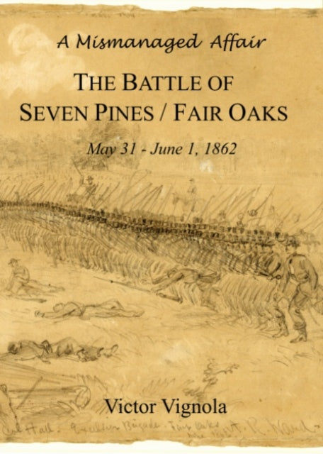 Contrasts in Command: The Battle of Fair Oaks, May 31 - June 1, 1862