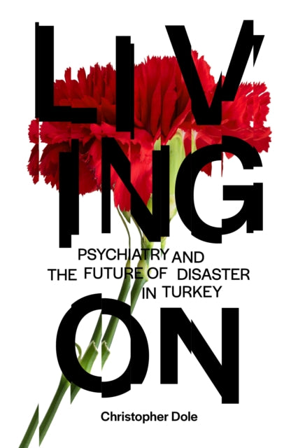 Living On: Psychiatry and the Future of Disaster in Turkey