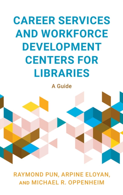 Career Services and Workforce Development Centers for Libraries: A Guide