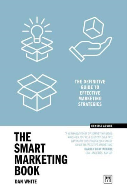 The Smart Marketing Book PB: The definitive guide to effective marketing strategies