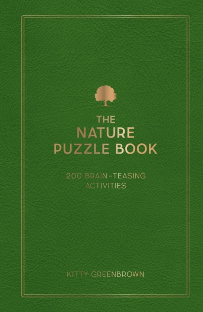 The Nature Puzzle Book: 200 Brain-Teasing Activities, from Crosswords to Quizzes