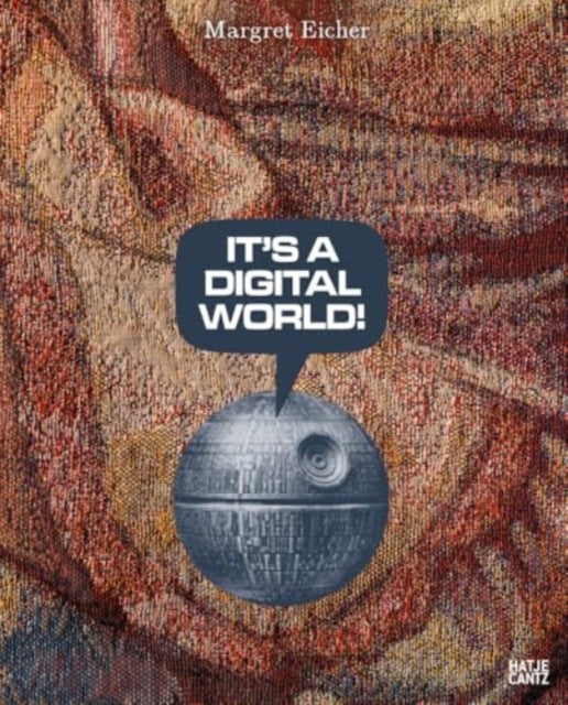 Margret Eicher: It’s A Digital World