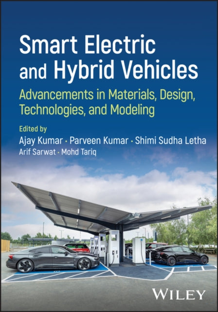 Smart Electric and Hybrid Vehicles: Advancements in Materials, Design, Technologies, and Modeling