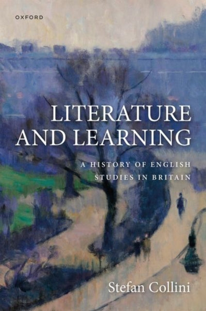 Literature and Learning: A History of English Studies in Britain