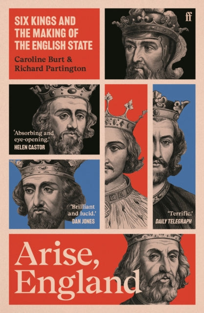 Arise, England: Six Kings and the Making of the English State