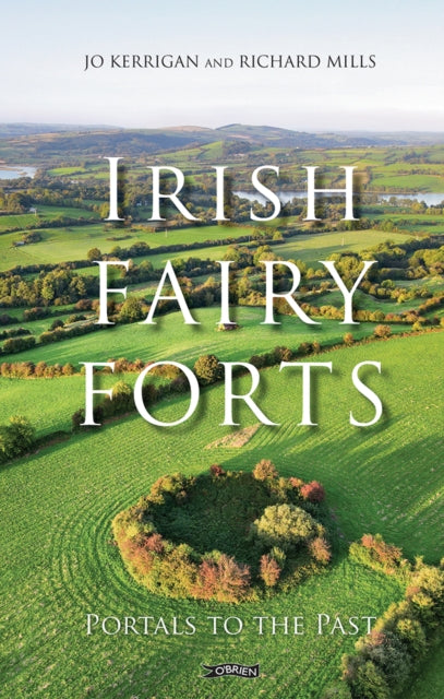 Irish Fairy Forts: Portals to the Past