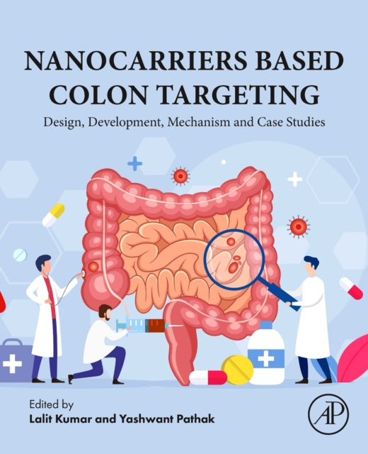 Nanocarriers Based Colon Targeting: Design, Development, Mechanism and Case Studies