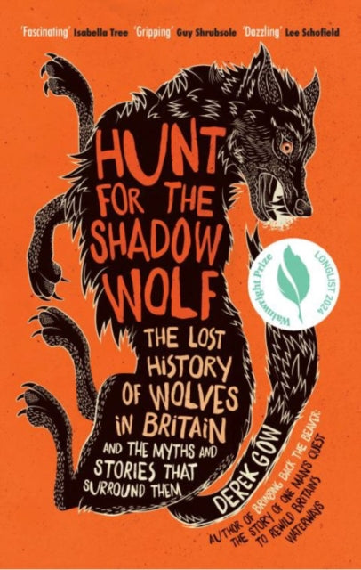 Hunt for the Shadow Wolf: The lost history of wolves and the myths and stories that surround them