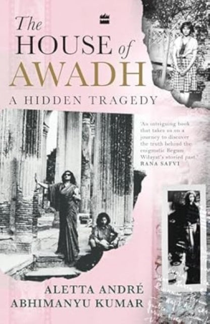 The House of Awadh: A Hidden Tragedy