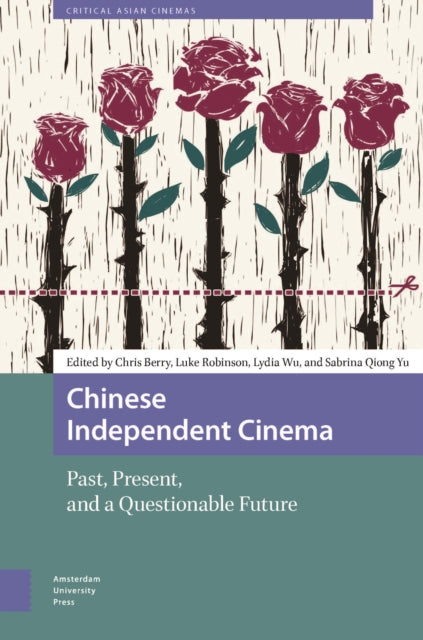 Chinese Independent Cinema: Past, Present, and a Questionable Future