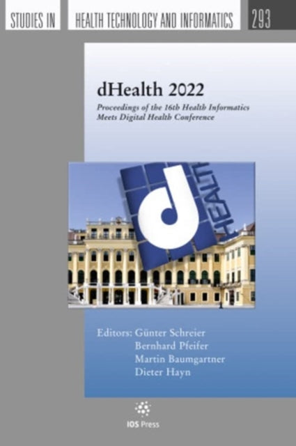 dHealth 2022: Proceedings of the 16th Health Informatics Meets Digital Health Conference