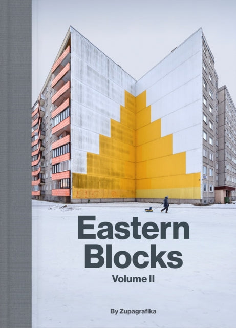 Eastern Blocks: Volume II: Concrete Landscapes of the Former Eastern Bloc