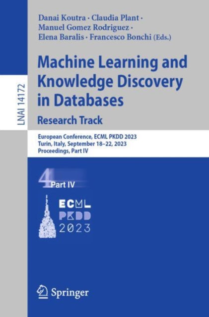 Machine Learning and Knowledge Discovery in Databases: Research Track: European Conference, ECML PKDD 2023, Turin, Italy, September 18β22, 2023, Proceedings, Part IV