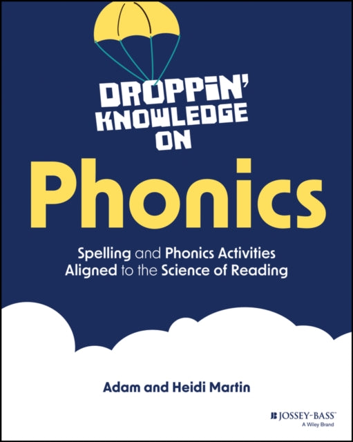 Droppin' Knowledge on Phonics: Spelling and Phonics Activities Aligned to the Science of Reading