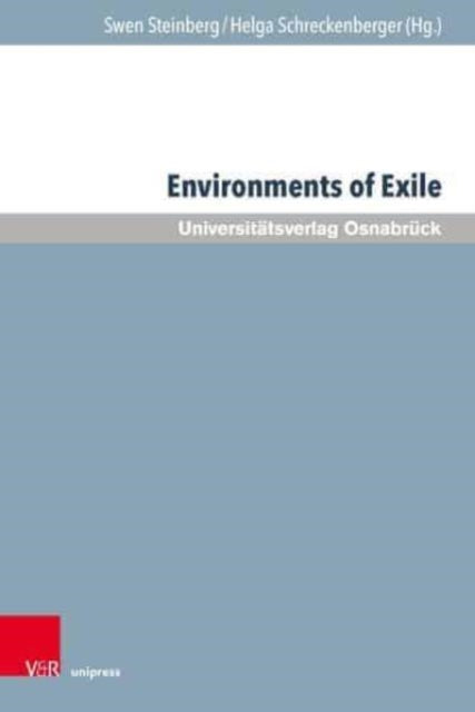 Environments of Exile: Nature, Refugees, and Representations