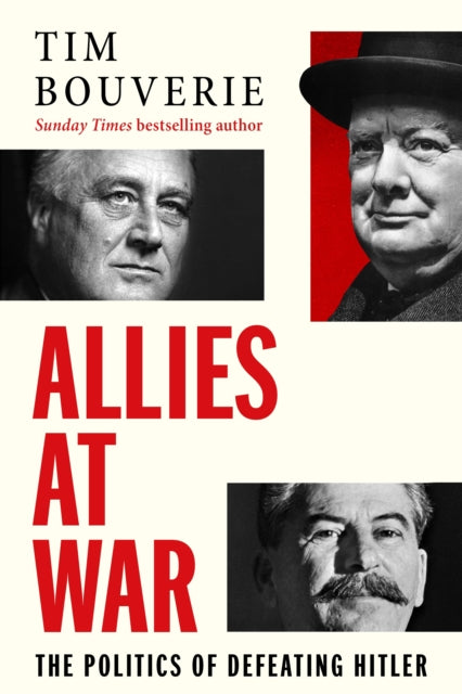 Allies at War: The Politics of Defeating Hitler